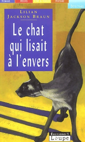 Le chat qui lisait à l'envers (grands caractères) - Lilian Jackson Braun -  La Loupe - Livre