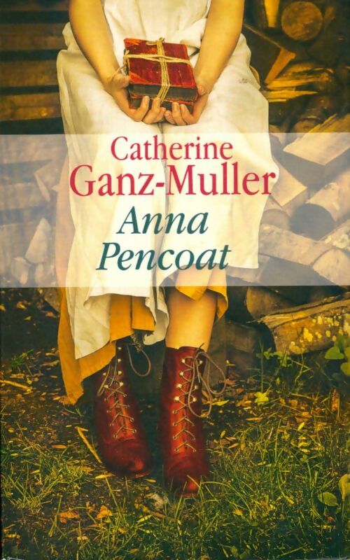 Anna Pencoat - Catherine Ganz-Muller -  France Loisirs GF - Livre