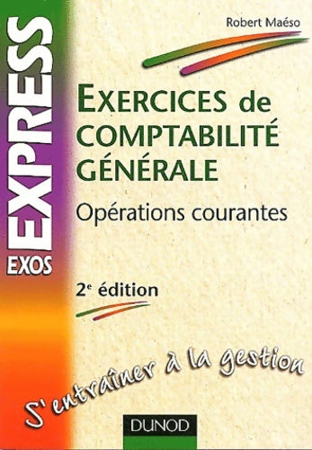 Exercices de comptabilité générale : Opérations courantes - Maéso -  Express exos - Livre