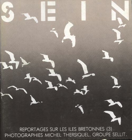 Reportages sur les îles bretonnes n°3 : Sein - Collectif -  Reportages sur les îles bretonnes - Livre