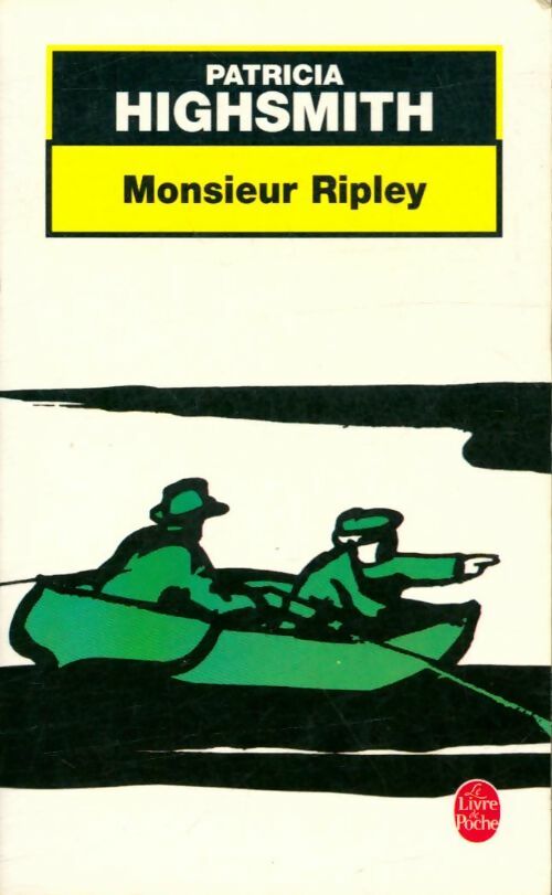 Monsieur Ripley - Patricia Highsmith -  Le Livre de Poche - Livre