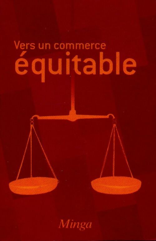Vers un commerce équitable - Collectif -  Minga poche - Livre