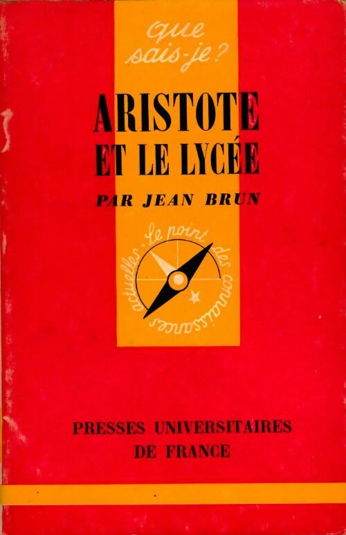 Aristote et le lycée - Jean Brun -  Que sais-je - Livre