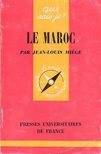 Le Maroc - Jean-Louis Miège -  Que sais-je - Livre