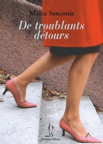 De troublants détours - Maïca Sanconie -  Quidam editeur - Livre