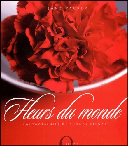 Fleurs du monde - Jane Packer -  Hachette pratique GF - Livre