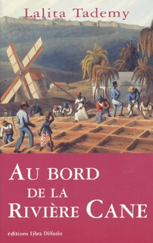 Au bord de la rivière cane - Lalita Tademy -  Libra Diffusio GF - Livre