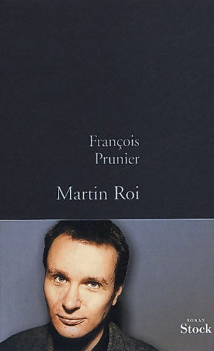 Martin roi - François Prunier -  Stock GF - Livre