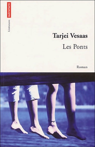 Les ponts - Tarjei Vesaas -  Littératures - Livre