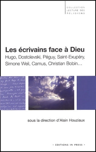 Les écrivains face à dieu - Collectif -  Lecture des religions - Livre