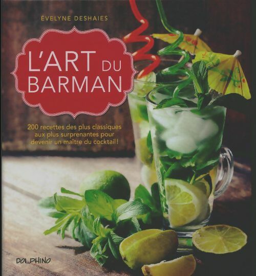 L'art du barman - Evelyne Deshaies -  Dolphino GF - Livre