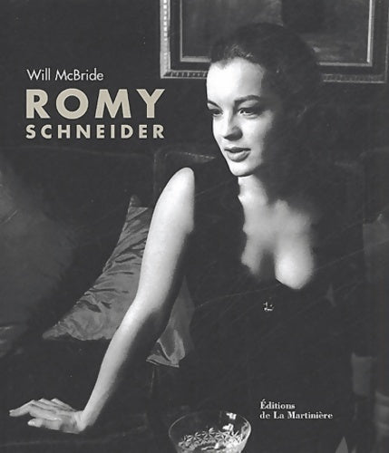 Romy schneider - Will Mcbride -  La Martinière GF - Livre