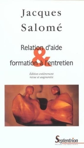 Relation d'aide et formation à l'entretien - Jacques Salomé -  Communication - Livre