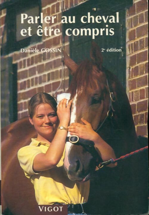 Parler au cheval - Danièle Gossin -  Vigot - Livre