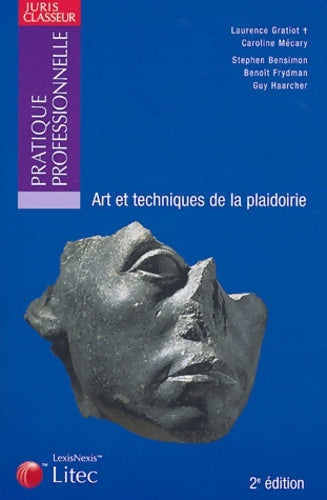 Art et techniques de la plaidoirie - Laurence Gratiot -  Pratique professionnelle - Livre