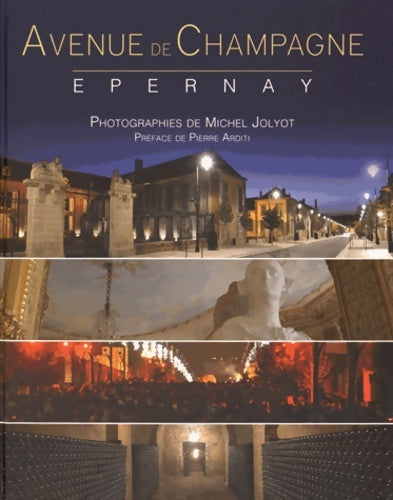 Avenue de Champagne. Epernay - Michel Jolyot -  Jolyot GF - Livre