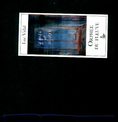 Orphée du fleuve - Vidal Luc -  Petit Véhicule GF - Livre