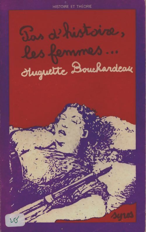 Pas d'histoire, les femmes - Huguette Bouchardeau -  Histoire et théorie - Livre