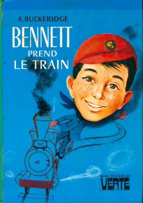 Bennett prend le train - Anthony Malcolm Buckeridge -  Bibliothèque verte (3ème série) - Livre