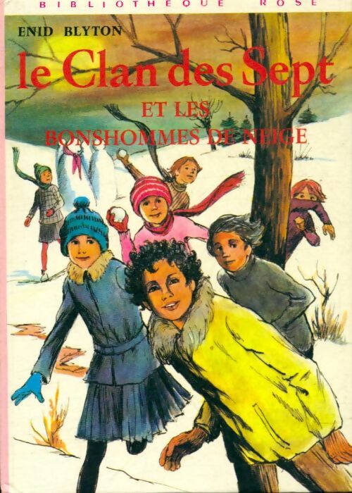 Le Clan des Sept et les bonshommes de neige - Enid Blyton -  Bibliothèque rose (3ème série) - Livre