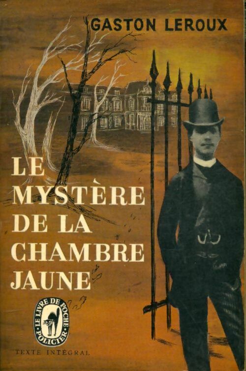 Le mystère de la chambre jaune - Gaston Leroux -  Le Livre de Poche - Livre
