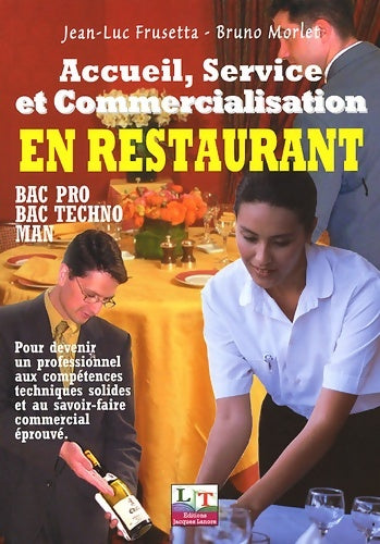 Accueil service et commercialisation en restaurant lycées professionnels - B Morlait -  Lanore GF - Livre