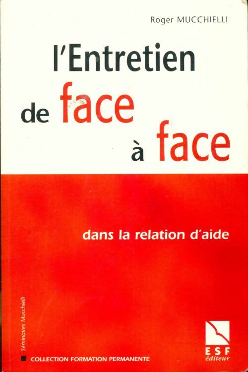 L'entretien de face a face - Roger Mucchielli -  ESF GF - Livre