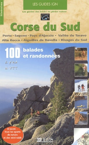 Corse du sud : 100 balades et randonnées - Guide Ign -  Les guides ign - Livre