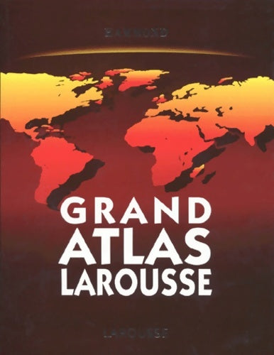 Grand atlas Larousse - Hammond -  Larousse GF - Livre