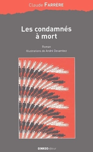 Les condamnés à mort - Claude Farrère -  Ginkgo - Livre