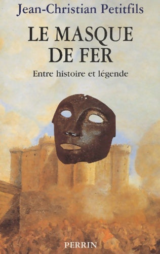 L'homme au masque de fer - Jean-Christian Petitfils -  Perrin GF - Livre