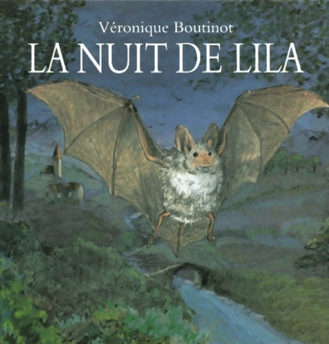 La nuit de lila ou les mésaventures d'une jeune chauve-souris - Véronique Boutinot -  Archimède - Livre