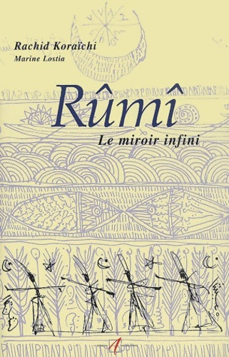 Rûmî : Le miroir infini - Rachid Koraïchi -  Alternatives - Livre