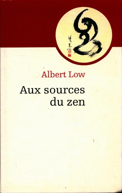 Aux sources du zen - Albert Low -  Le Grand Livre du Mois GF - Livre