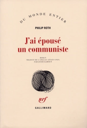 J'ai épousé un communiste - Philip Roth -  Du monde entier - Livre