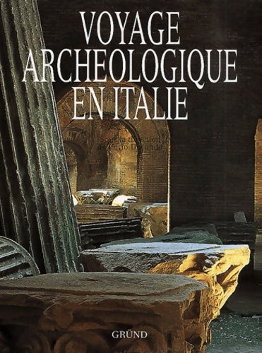 Voyage archeologique en Italie - Furio Durando -  Grund GF - Livre