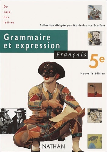 Grammaire et expression : Français 5e - Collectif -  Nathan GF - Livre