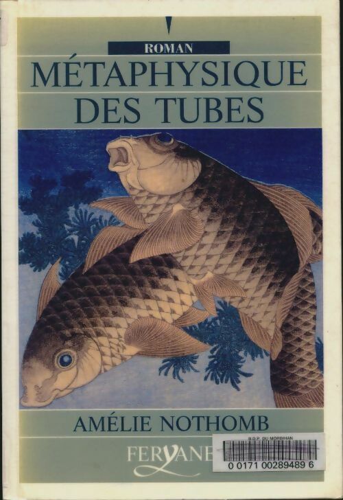 Métaphysique des tubes - Amélie Nothomb -  Roman - Livre