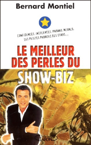 Le meilleur des perles du show-biz - Bernard Montiel -  Michel Lafon GF - Livre