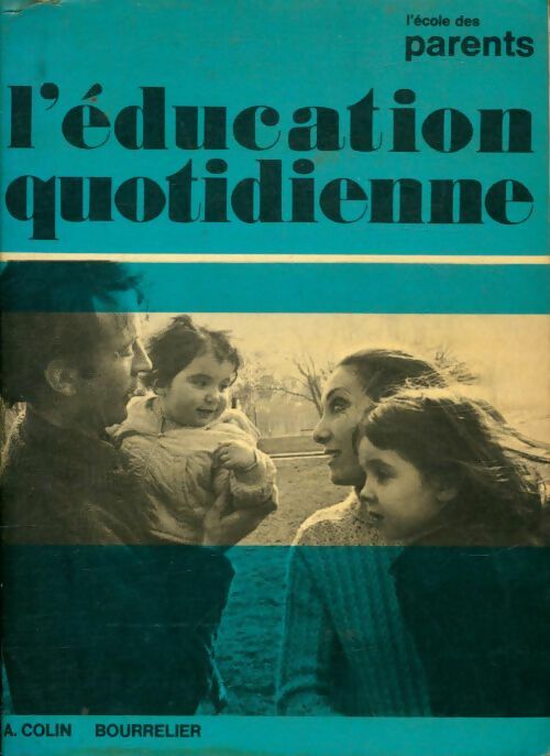L'éducation quotidienne - Collectif -  L'école des parents - Livre