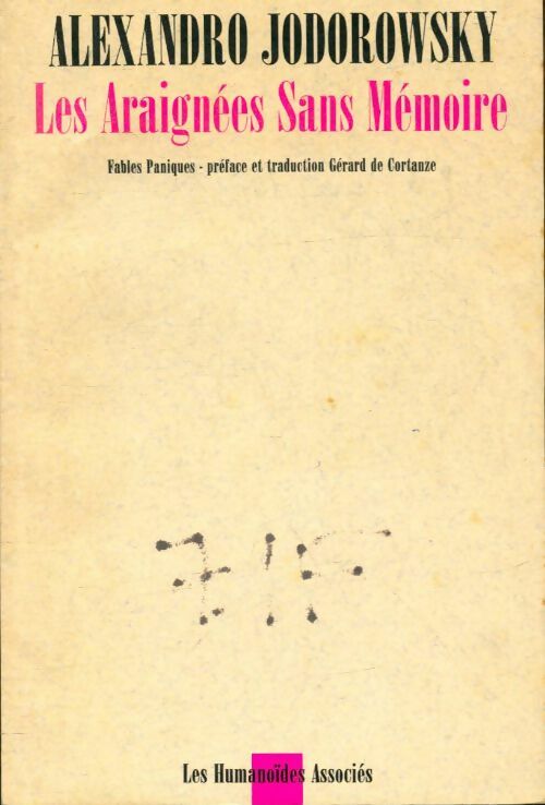 Les araignées sans mémoires et autres fables paniques - Alexandro Jodorowsky -  Humanoïdes Associés - Livre