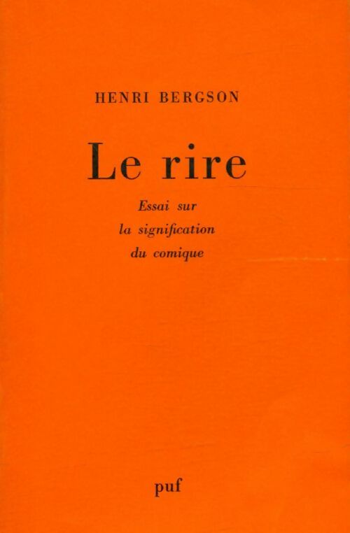 Le rire. Essai sur la signification du comique - Henri Bergson -  Bibliothèque de philosophie contemporaine - Livre