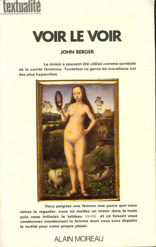 Voir le voir - John Berger -  Textualité - Livre