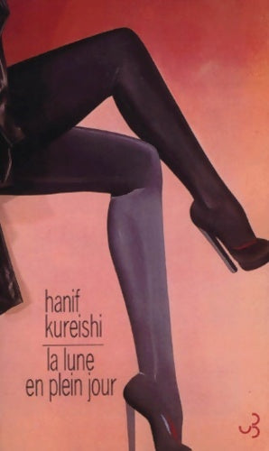 La lune en plein jour - Hanif Kureishi -  Bourgois GF - Livre