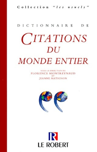 Dictionnaire des citations du monde entier nouvelle édition - Collectif -  Les usuels - Livre