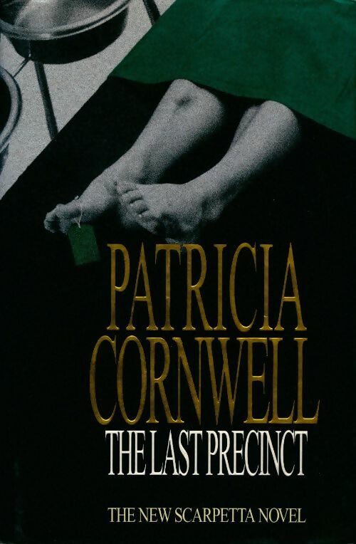 The last precinct - Patricia Daniels Cornwell -  Little brown uk - Livre