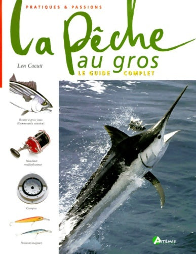 Pêche au gros - L. Cacutt -  Artémis editions - Livre