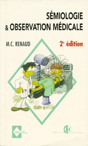 Sémiologie et observation médicale - Renaud -  Estem - Livre