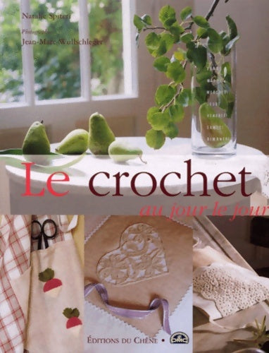 Le crochet au jour le jour - Nathalie Spiteri -  E/p/a - Livre