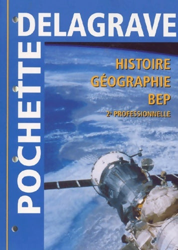 Histoire - géographie BEP 2e professionnelle - Daniel Furia -  Pochette Delagrave - Livre